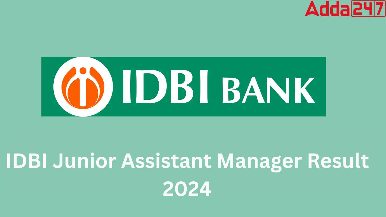 IDBI Junior Assistant Manager Result 2024