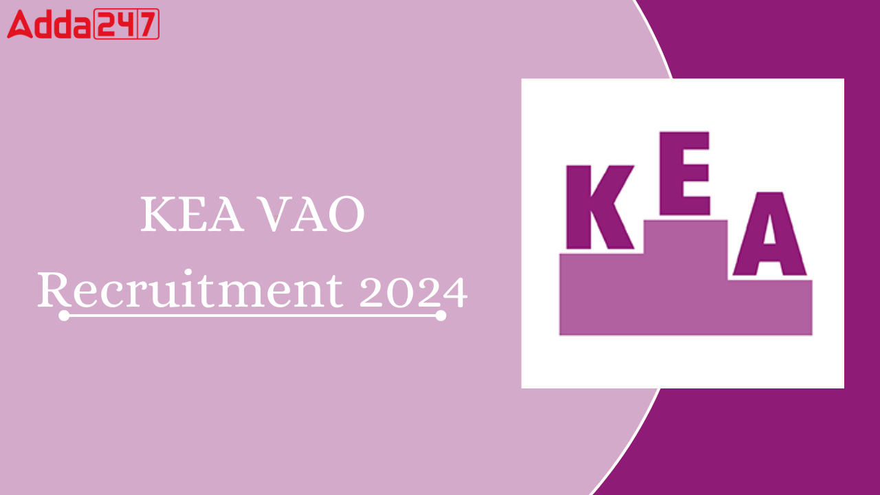 KEA VAO Recruitment 2024