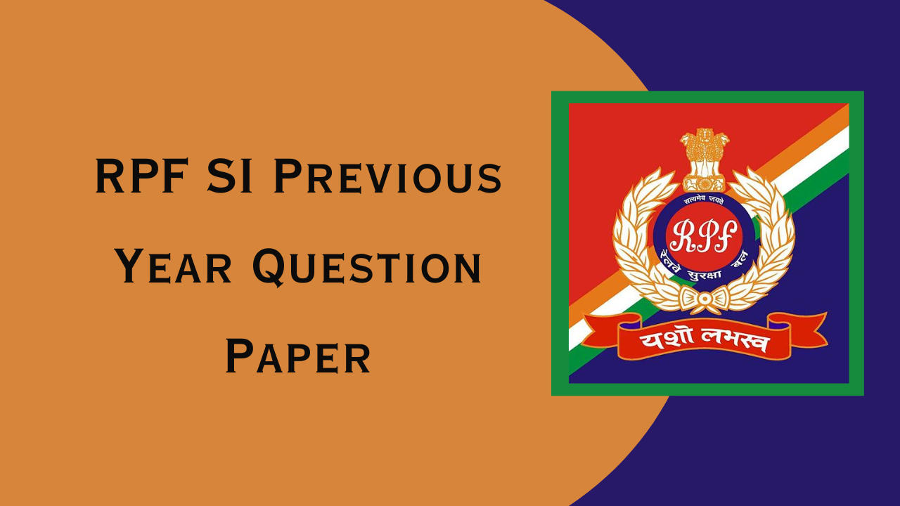 RPF SI Previous Year Question Paper