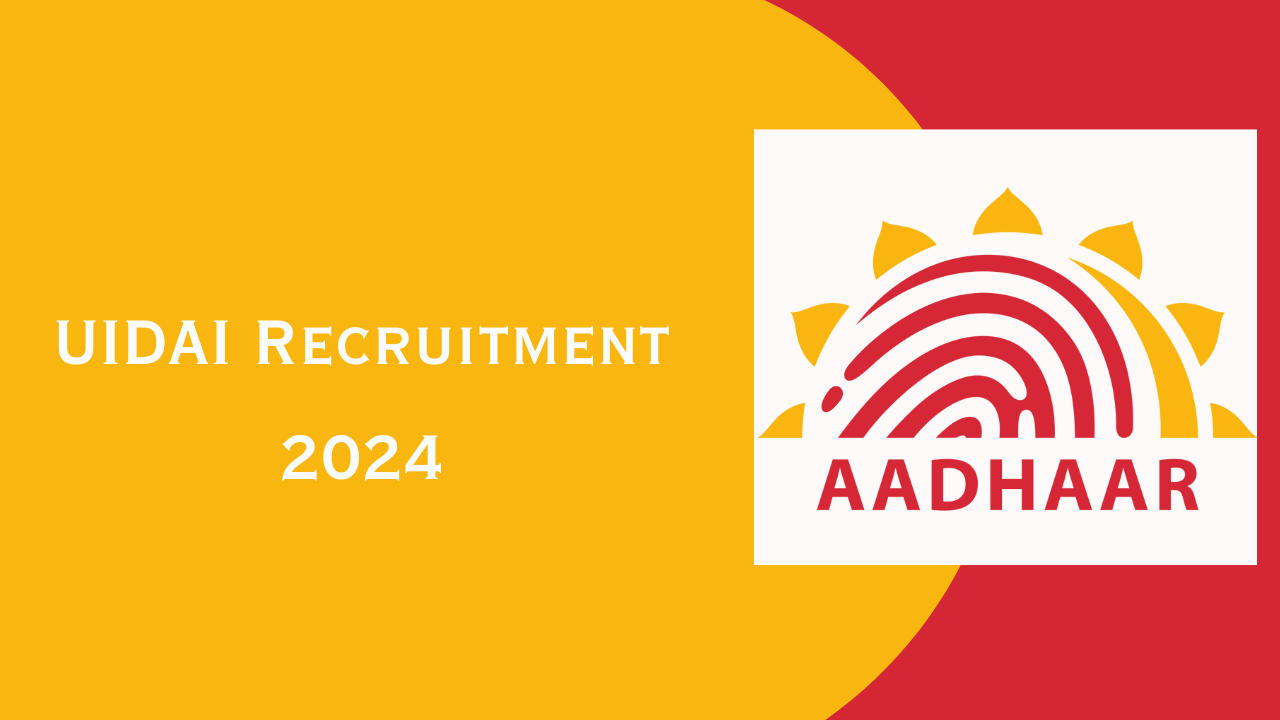 UIDAI Recruitment 2024