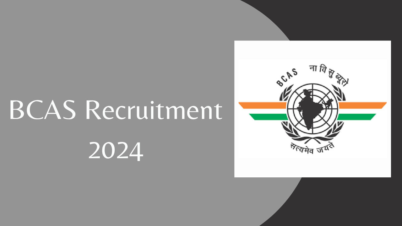 BCAS Recruitment 2024