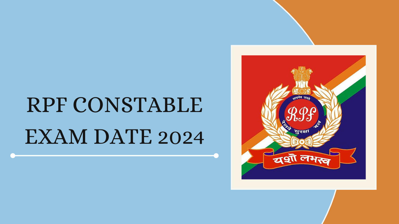 RPF CONSTABLE EXAM DATE 2024