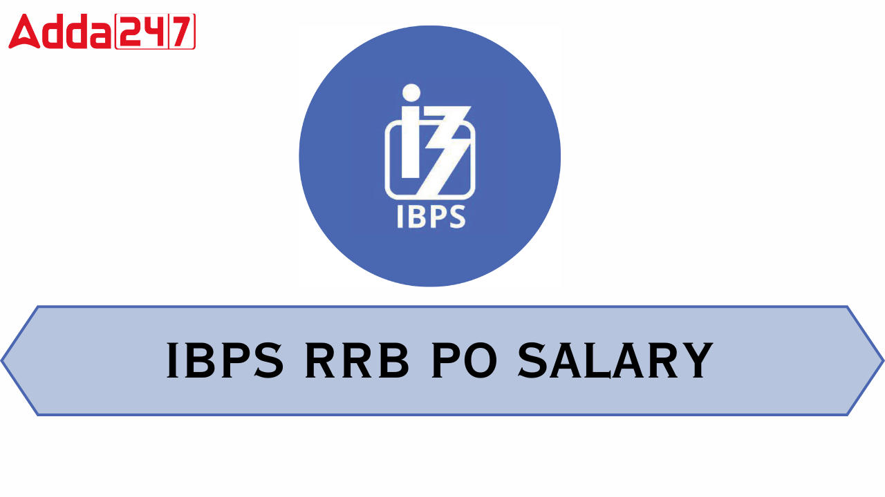 IBPS RRB PO SALARY