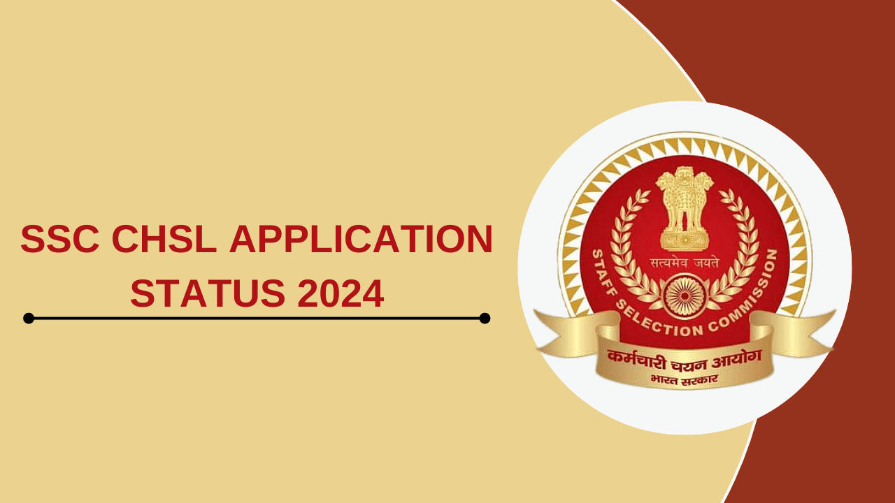 SSC CHSL APPLICATION STATUS 2024