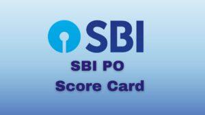 SBI PO Score card 2025