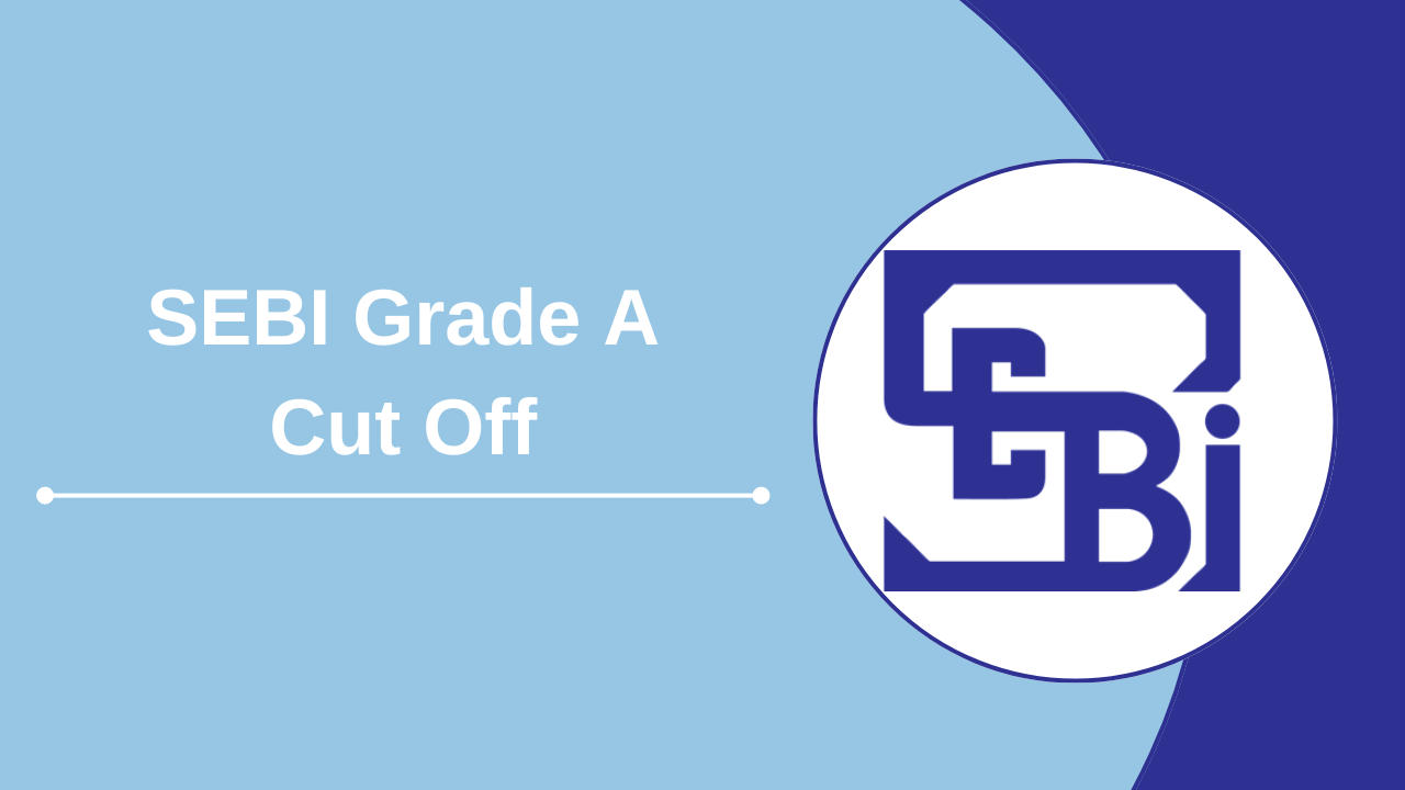 SEBI Grade A Cut Off