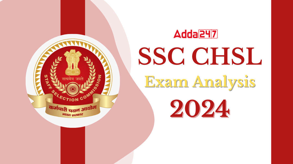 SSC CHSL Exam Analysis 2024, All Days CHSL Shift Analysis