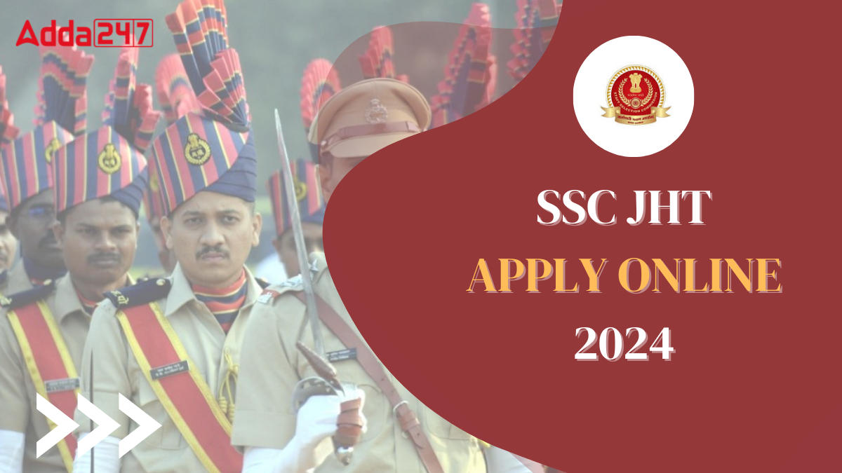 SSC JHT Apply Online 2024