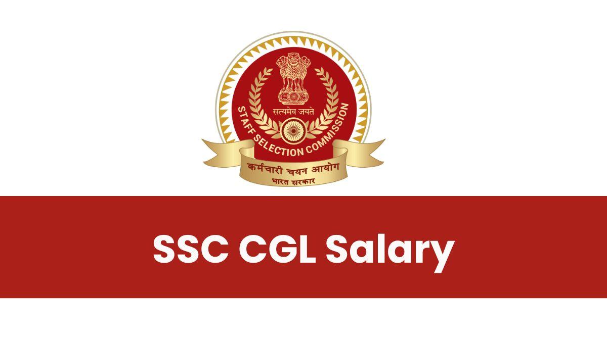 SSC CGL Salary 2025