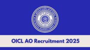 OICL AO Recruitment 2025