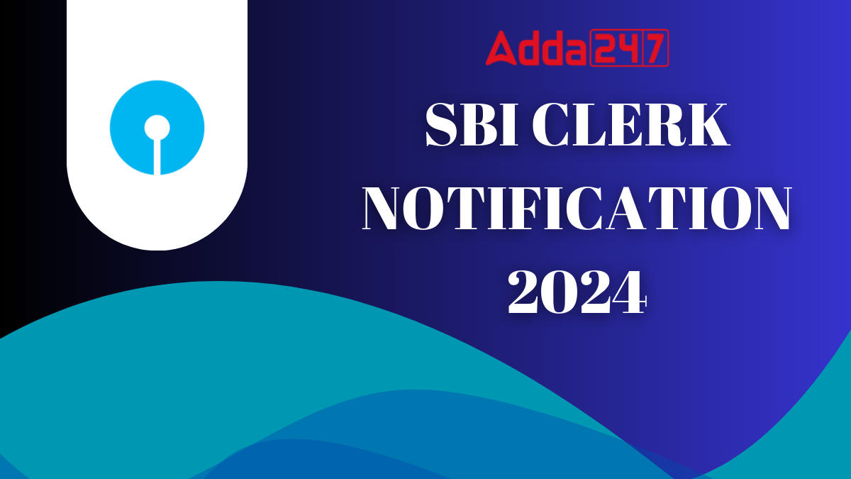 SBI Clerk Notification 2024