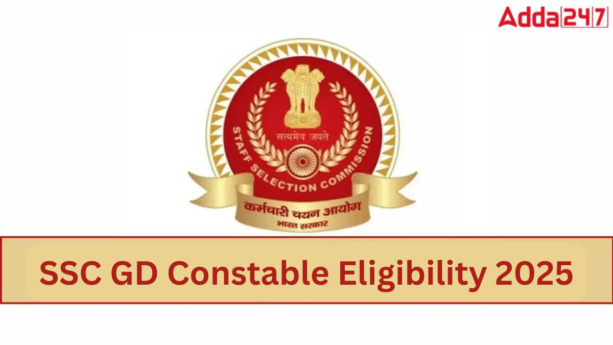 SSC GD Constable Eligibility 2025