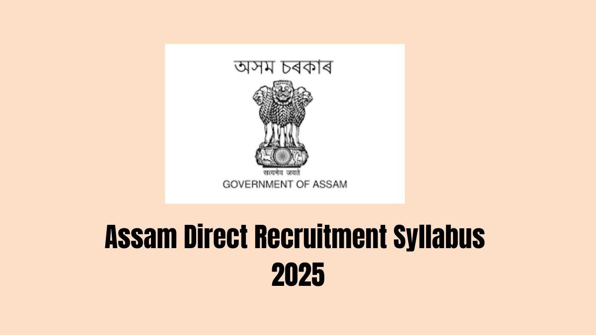 Assam Direct Recruitment Syllabus 2025