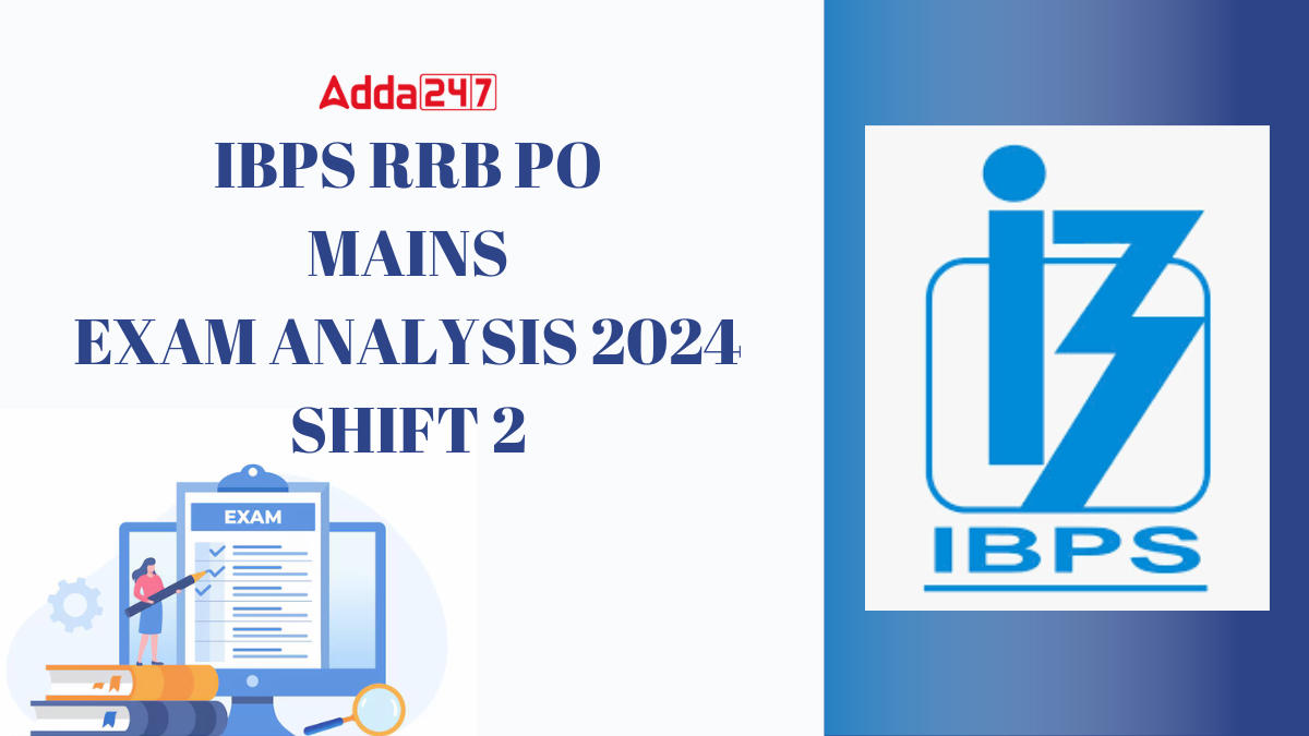 IBPS RRB PO Mains Exam Analysis 2024 Shift 2