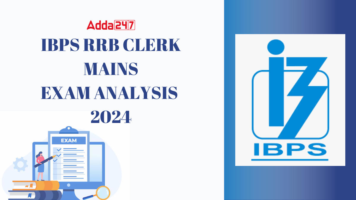 IBPS RRB Clerk Mains Exam Analysis 2024