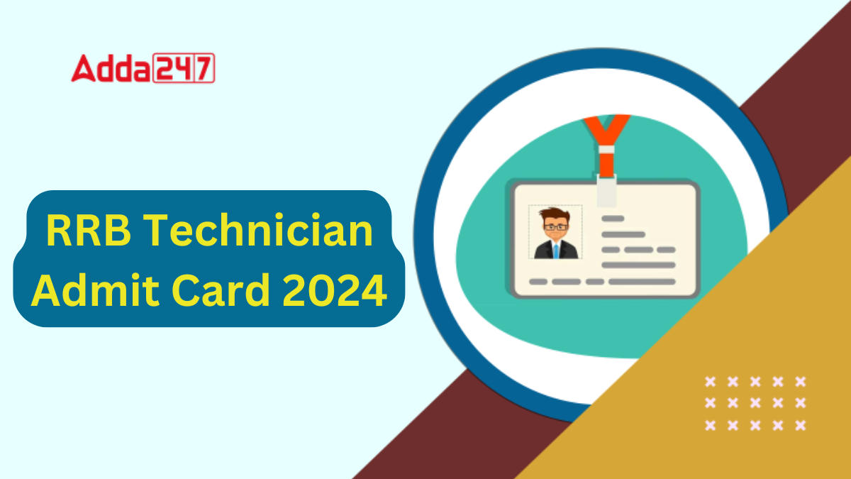 RRB Technician Admit Card 2024