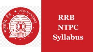 RRB NTPC Syllabus 2025 For CBT 1 and CBT 2, Syllabus PDF