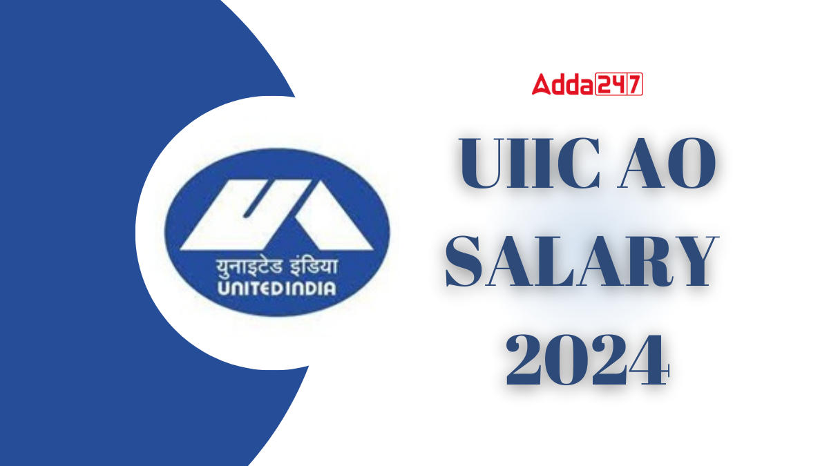 UIIC AO Salary 2024