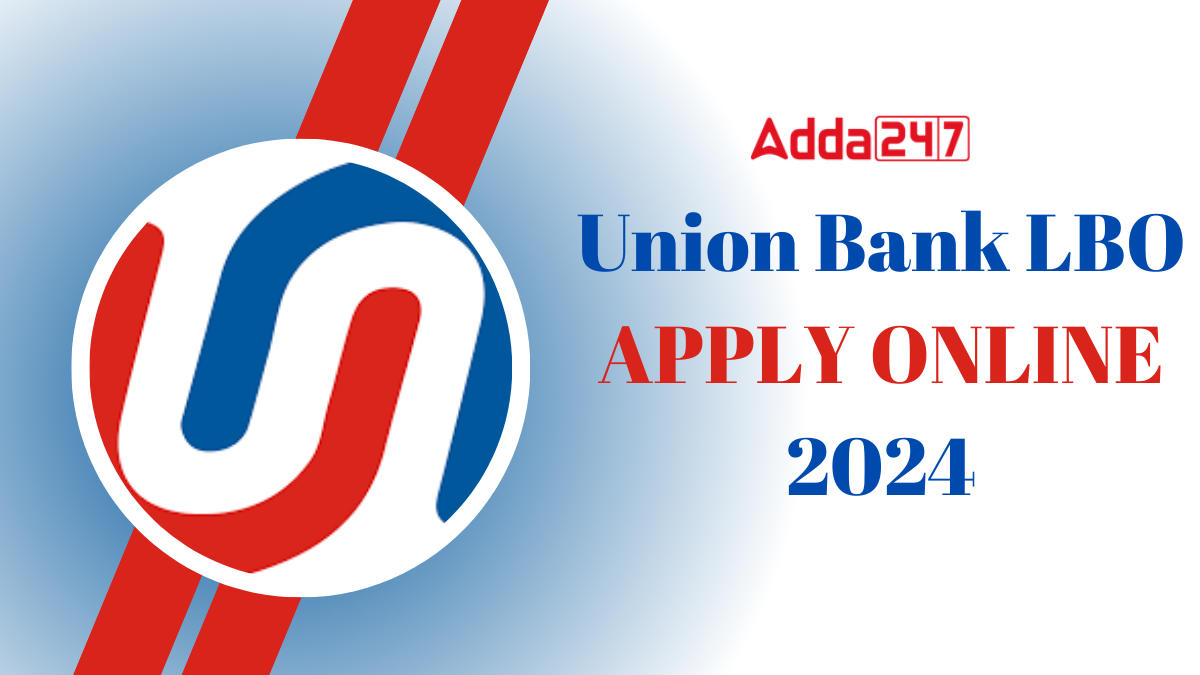 Union Bank LBO Apply Online 2024