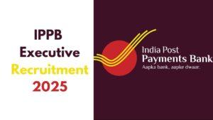 IPPB Executive Recruitment 2025IPPB Executive Recruitment 2025