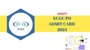 ECGC PO Admit Card 2024