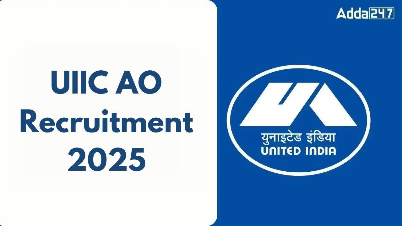 UIIC AO Recruitment 2025