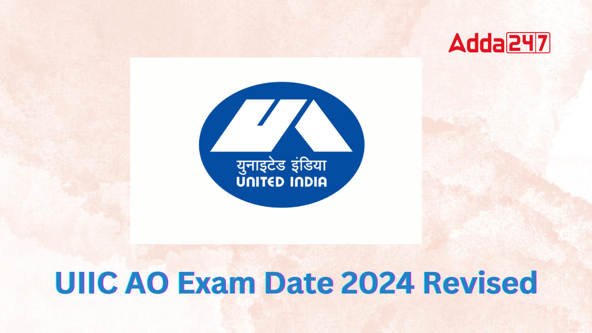 UIIC AO Exam Date 2024