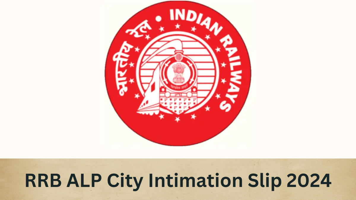 RRB ALP City Intimation Slip 2024