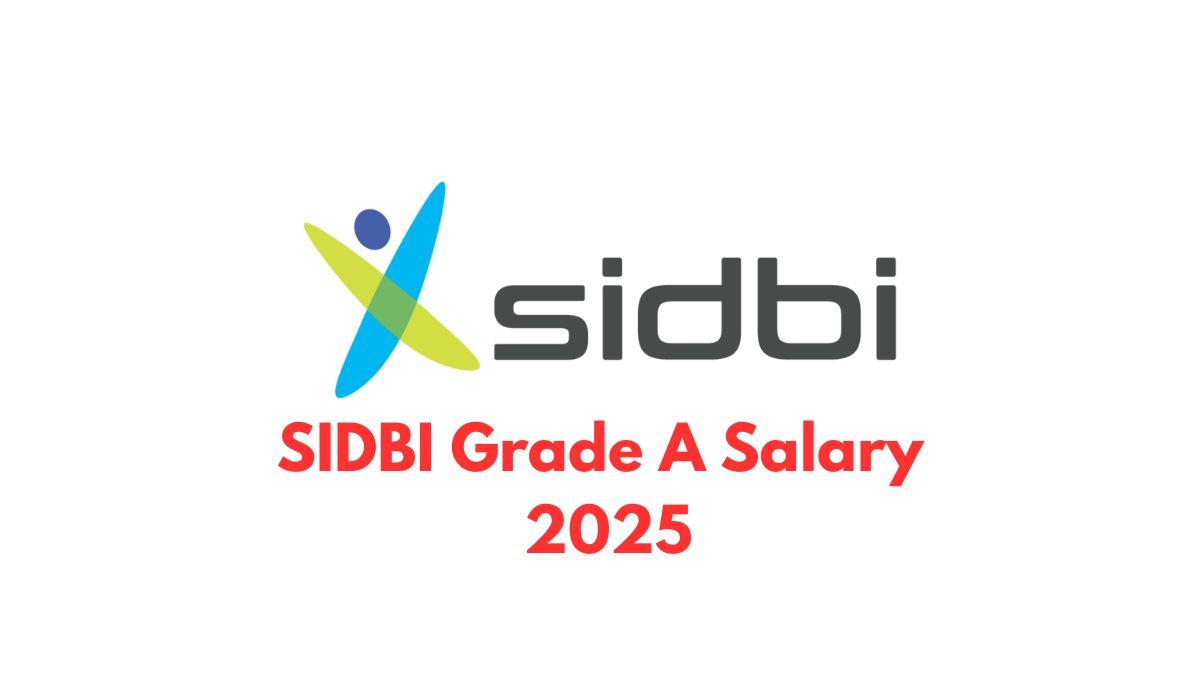 SIDBI Grade A Salary 2025