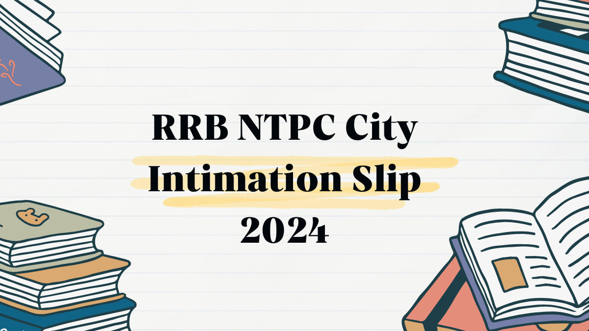 RRB NTPC City Intimation Slip