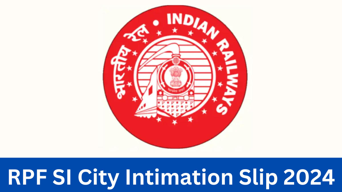 RPF SI City Intimation Slip 2024