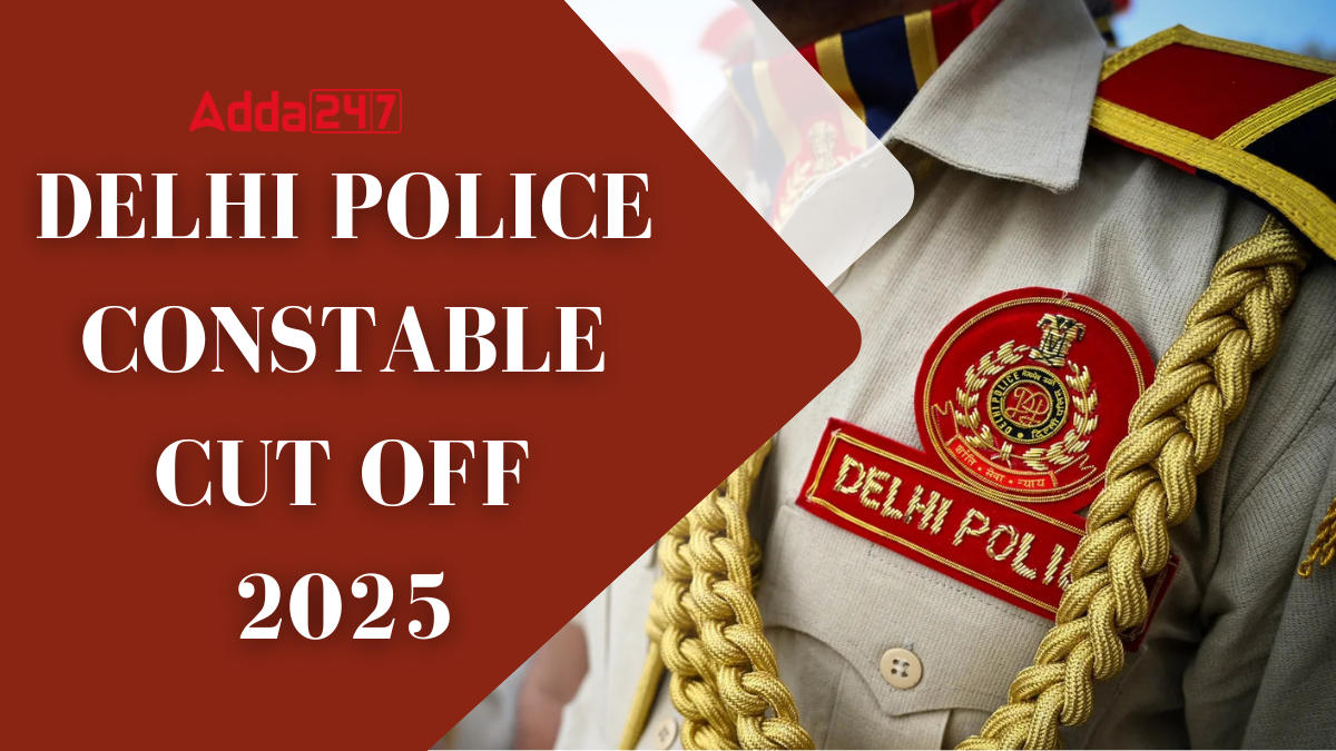 Delhi Police Constable Cut Off 2025