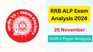 RRB ALP Exam Analysis 2024, 26th November Shift 1 Paper Analysis