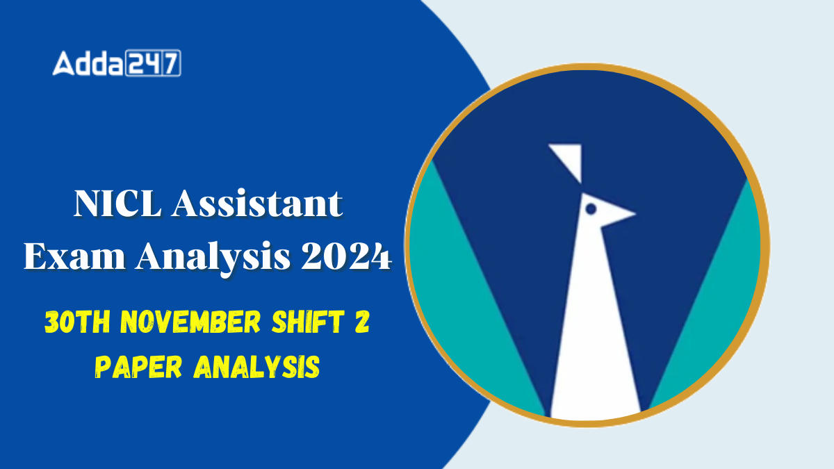 NICL Assistant Exam Analysis 2024, 30th November Shift 2