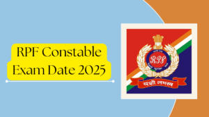 RPF Constable Exam Date 2025