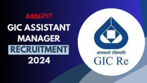 GIC Assistant Manager Recruitment 2024