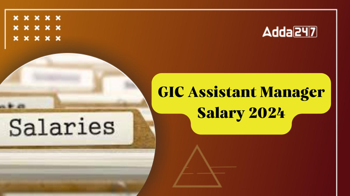 GIC Assistant Manager Salary 2024