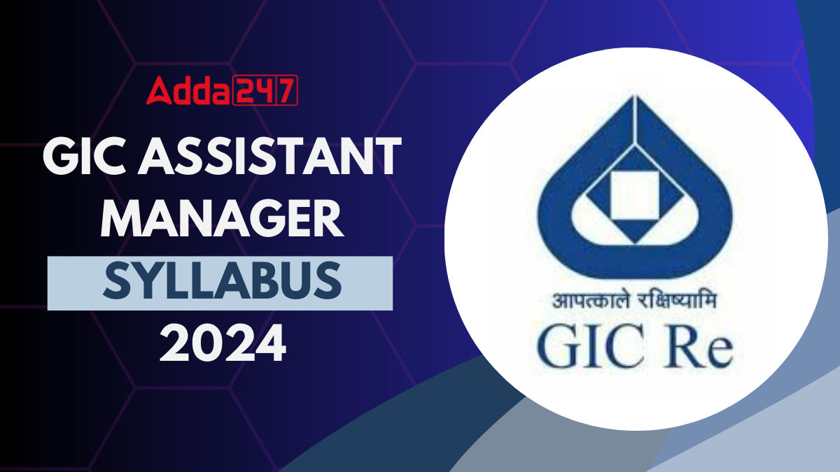 GIC Assistant Manager Syllabus 2024