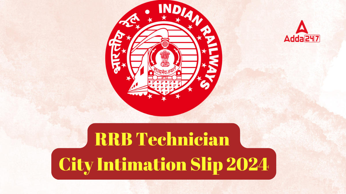 RRB Technician City Intimation Slip 2024