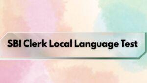 SBI Clerk Local Language Test