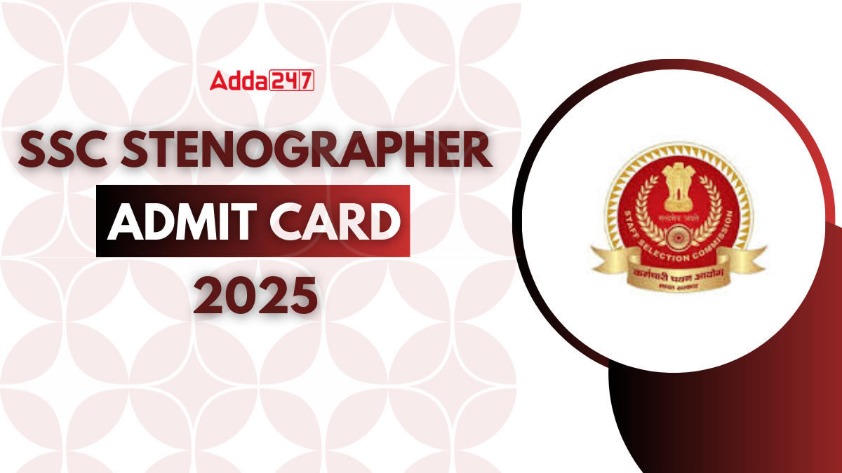 SSC Stenographer Admit Card 2025