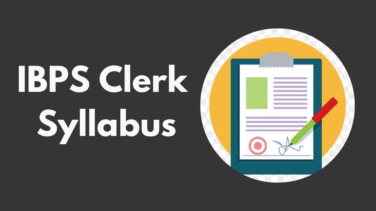 IBPS Clerk Syllabus