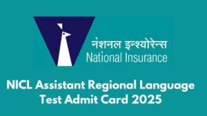 NICL Assistant Regional Language Test Admit Card 2025