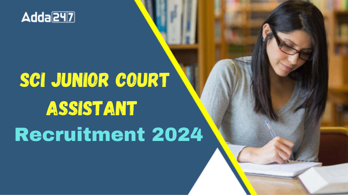 SCI Junior Court Assistant Recruitment 2024