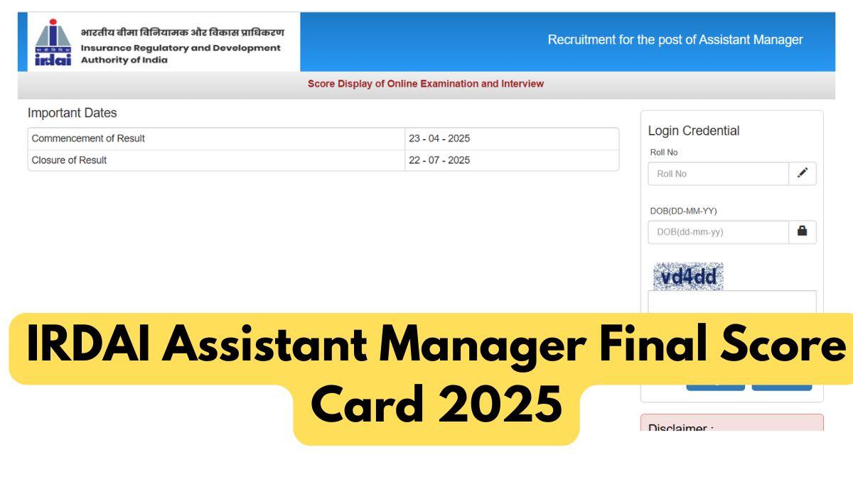 IRDAI Assistant Manager Final Score Card 2025