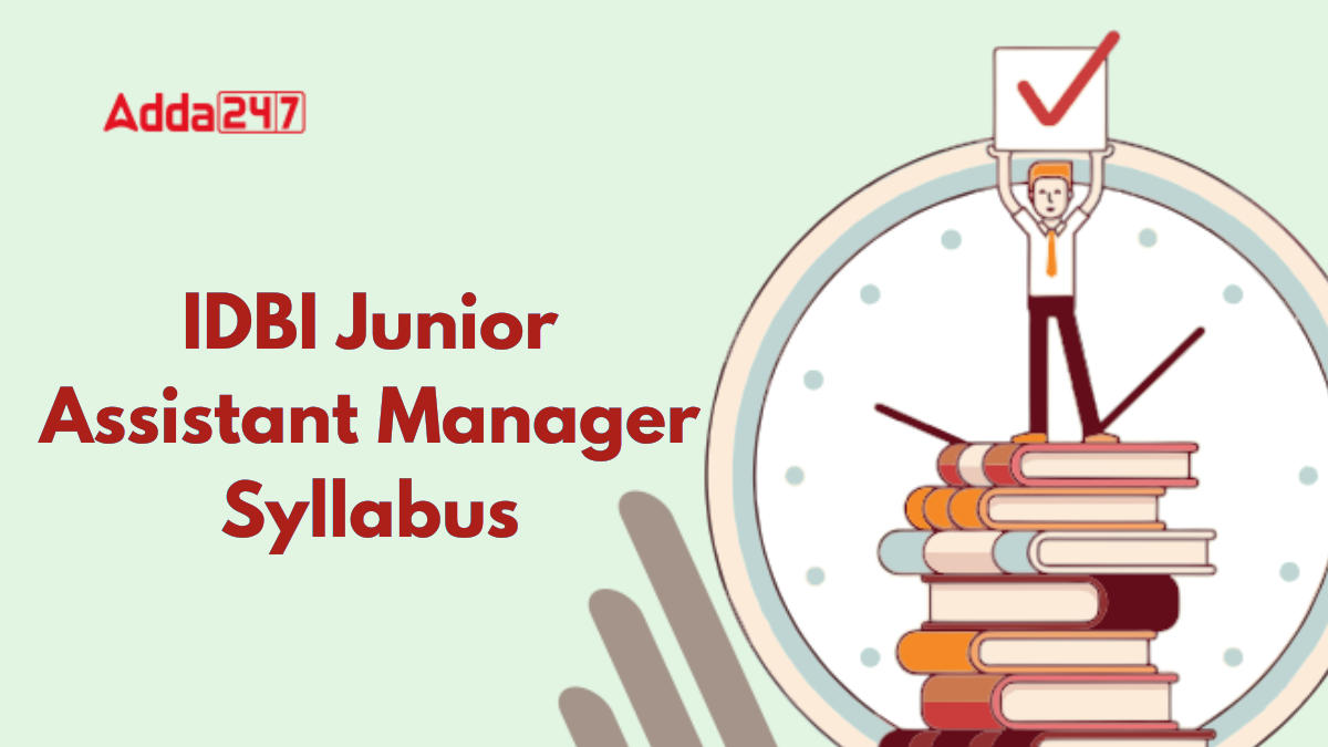 IDBI Junior Assistant Manager Syllabus