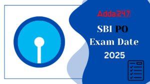 SBI PO Exam Date 2025