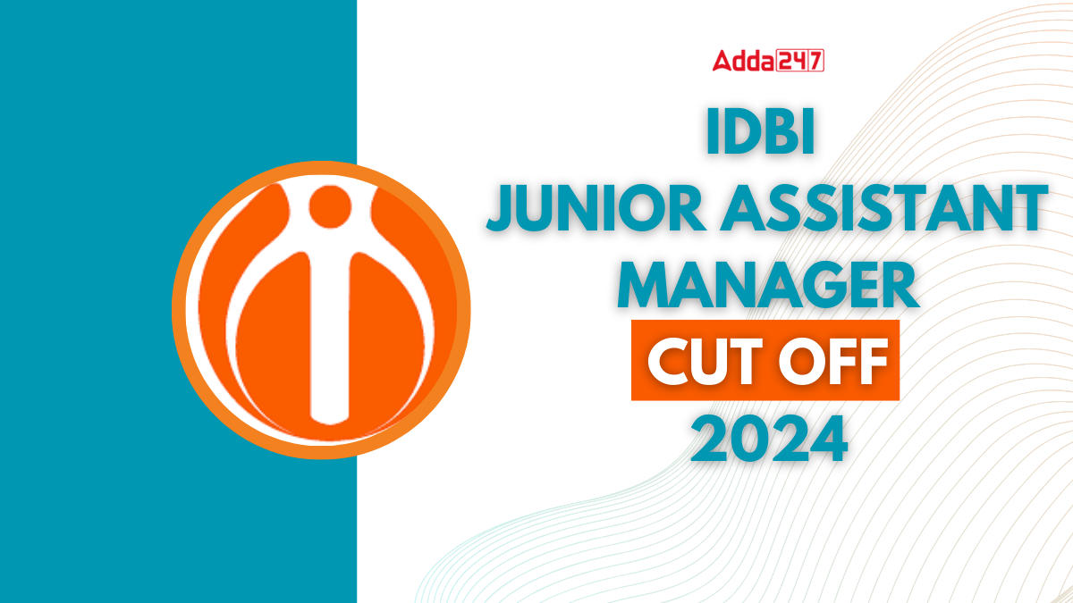 ﻿IDBI Junior Assistant Manager Cut Off 2024