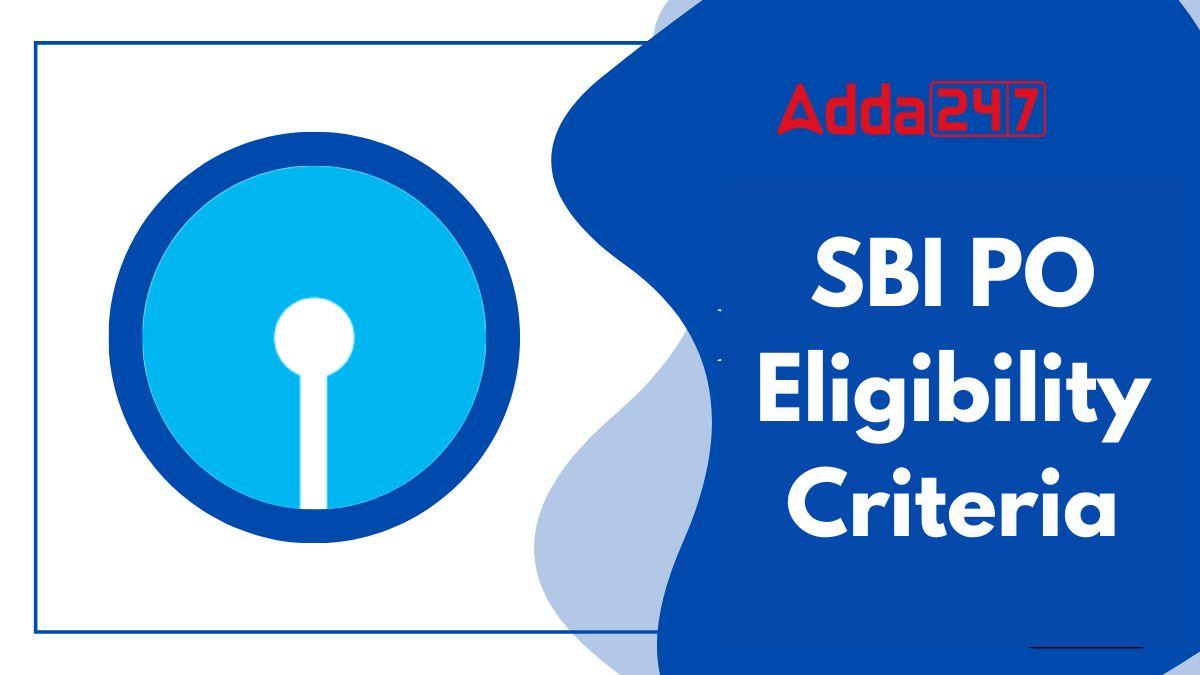 SBI PO Eligibility Criteria