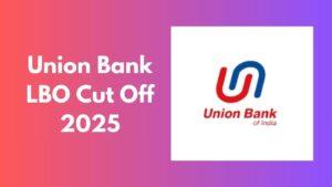 Union Bank LBO Cut off 2025